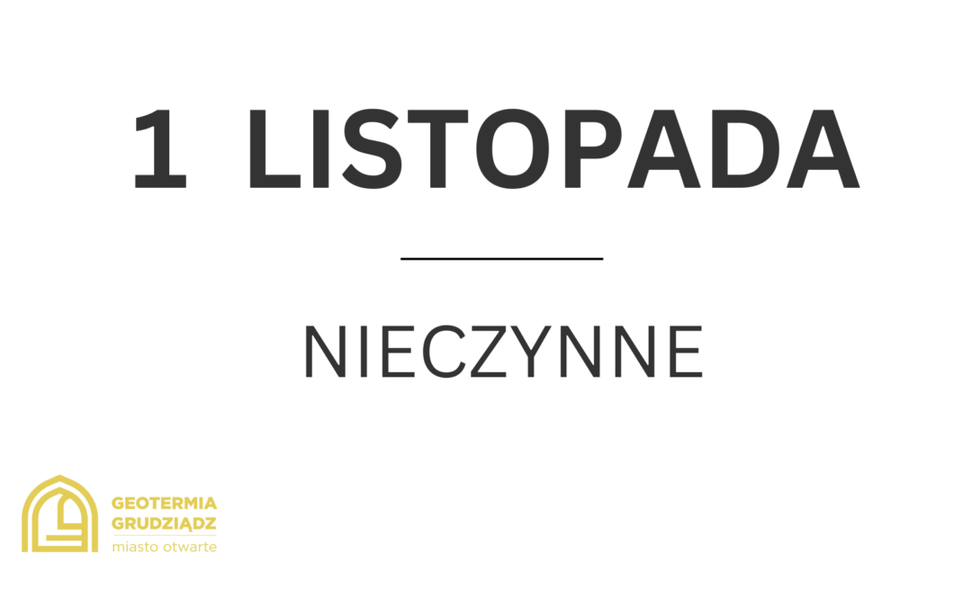 1 LISTOPADA- NIECZYNNE