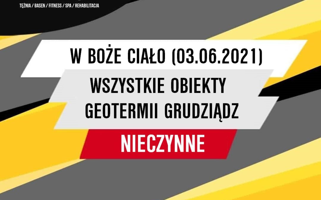 W BOŻE CIAŁO NIECZYNNE, ZAPRASZAMY W WEEKEND