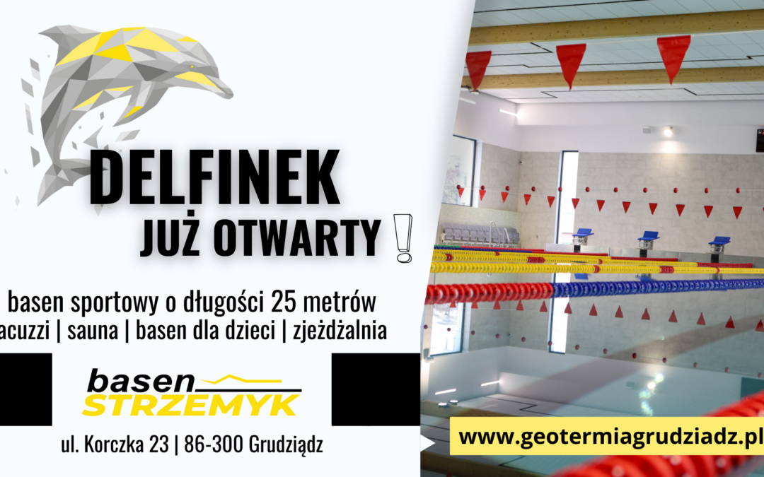 Delfinek już otwarty!
