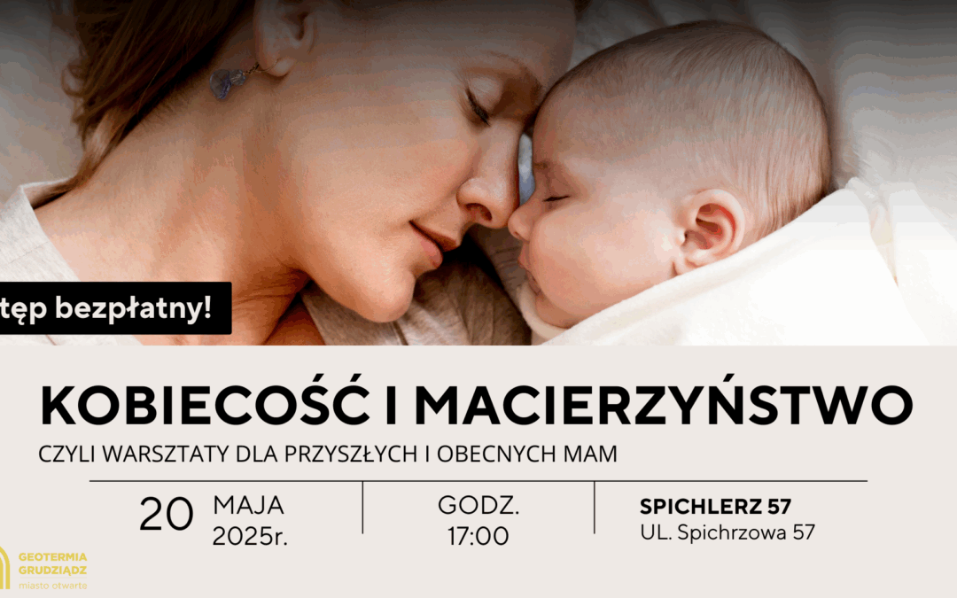 Warsztaty KOBIECOŚĆ I MACIERZYŃSTWO 🤰