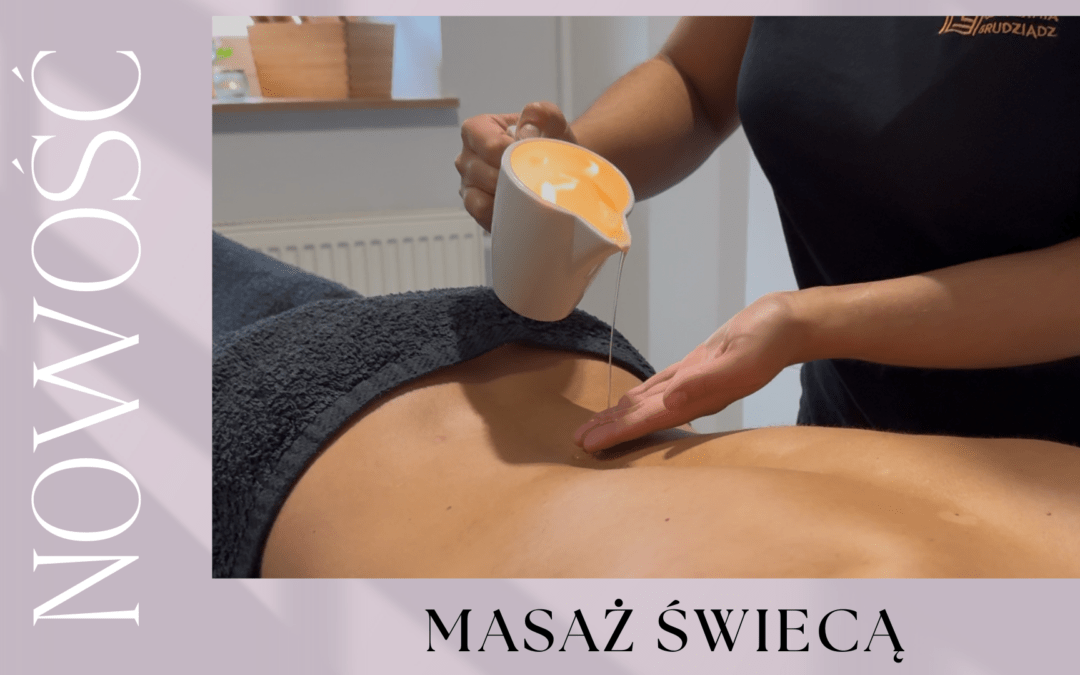 Relaks dla duszy i ciała – aromaterapeutyczny masaż świecą