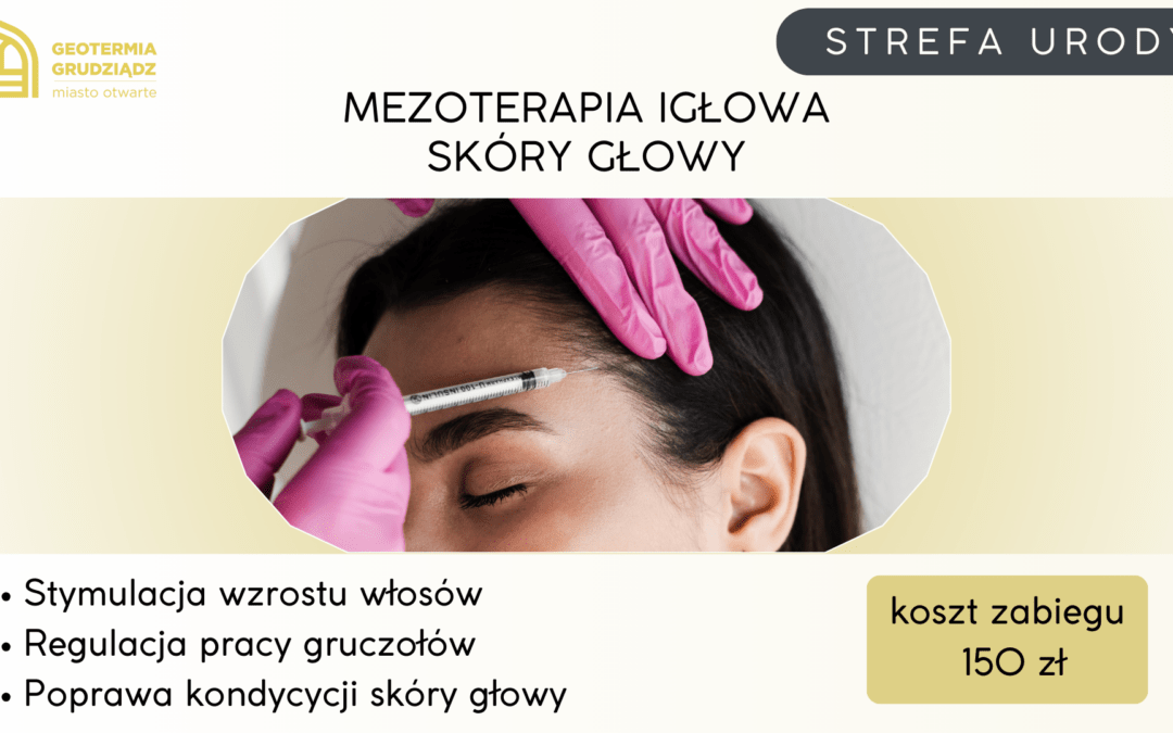 Mezoterapia igłowa skóry głowy- stymulacja wzrostu włosów.