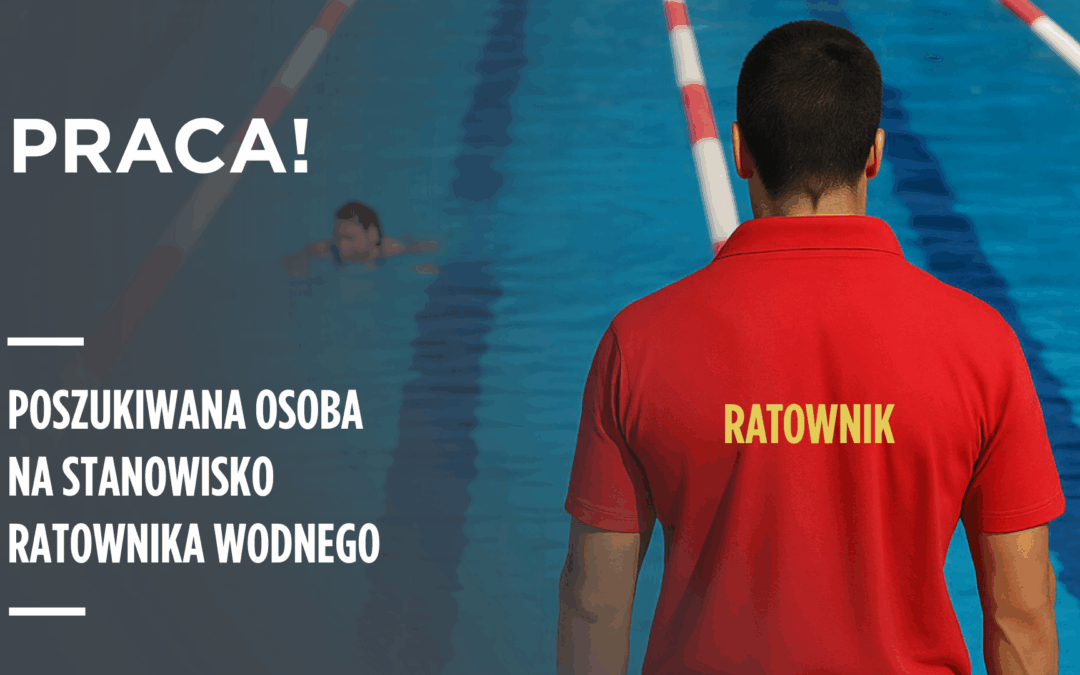 Poszukiwana osoba na stanowisko ratownika pływali