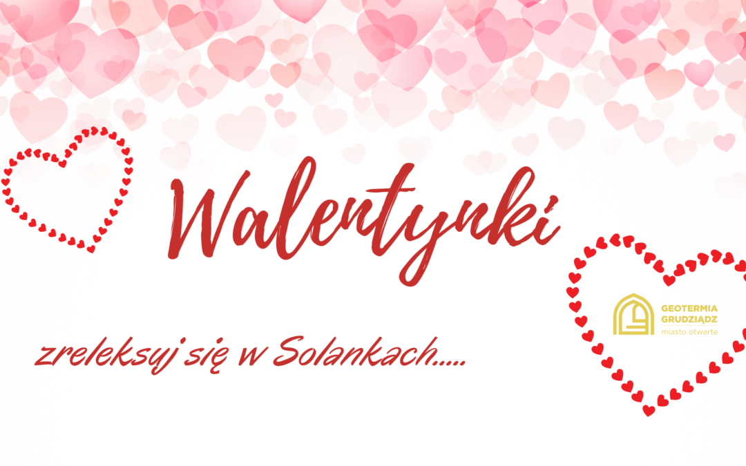 Zrelaksuj się w Solankach ….